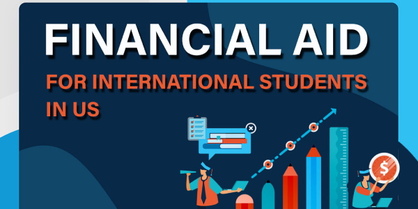 An Overview Of Financial Aid For International Students In US | Info